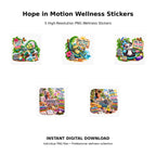 Hope in Motion Wellness Stickers Pack 2 – 5 high-resolution PNG wellness sticker designs with uplifting affirmations