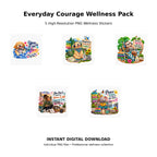 Everyday Courage Wellness Pack 8 – 5 high-resolution PNG wellness sticker designs celebrating courage, happiness and self-love