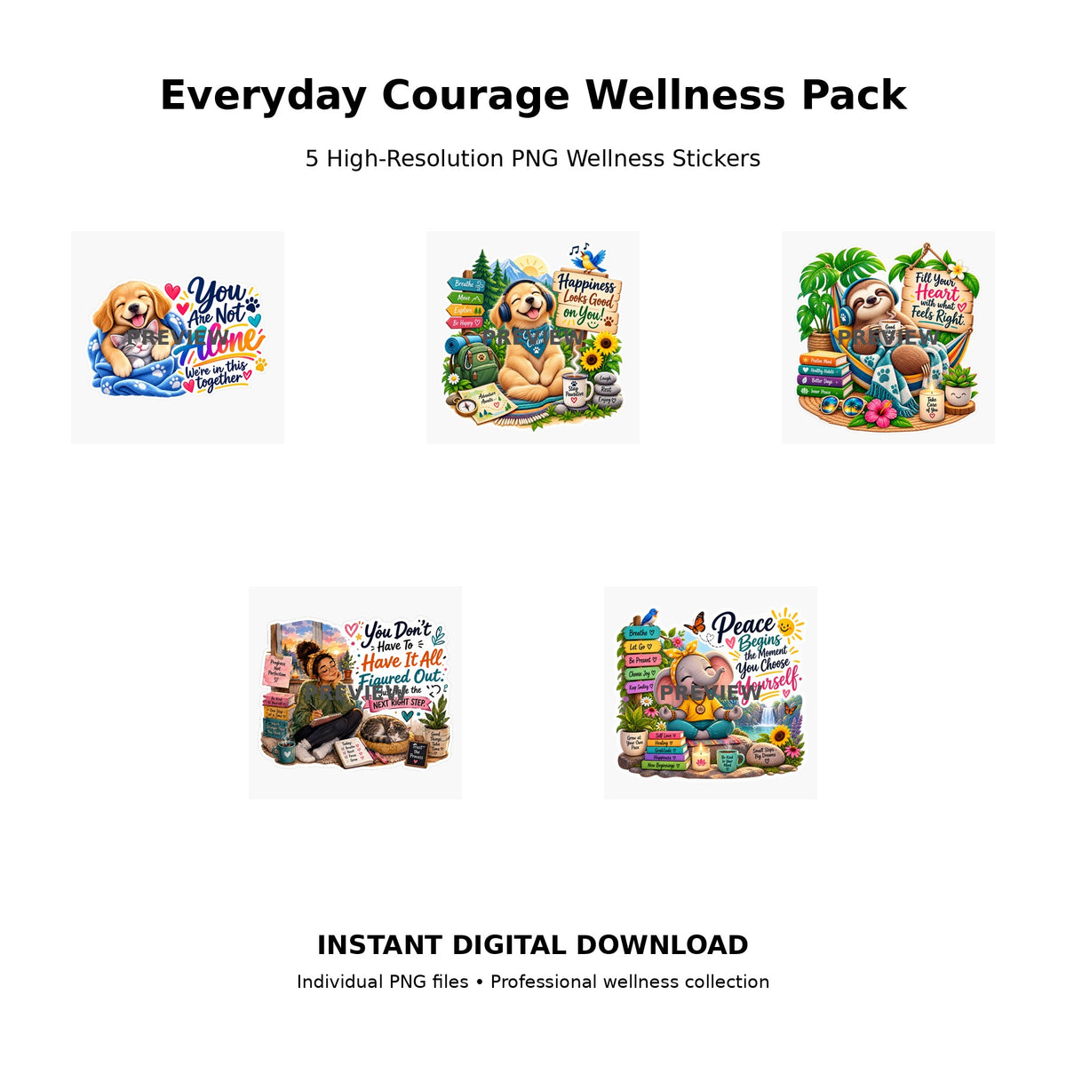 Everyday Courage Wellness Pack 8 – 5 high-resolution PNG wellness sticker designs celebrating courage, happiness and self-love