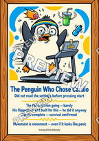 The Penguin Who Chose Cardio – A2 size preview