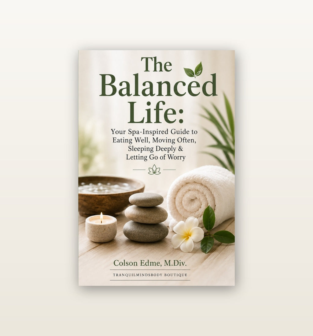 The Balanced Life eBook front cover by Colson Edme, M.Div. - TranquilMindsBody Boutique