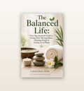 The Balanced Life eBook front cover by Colson Edme, M.Div. - TranquilMindsBody Boutique